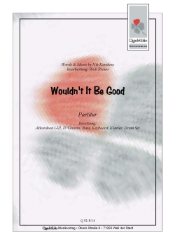 Wouldn't It Be Good - Partitur